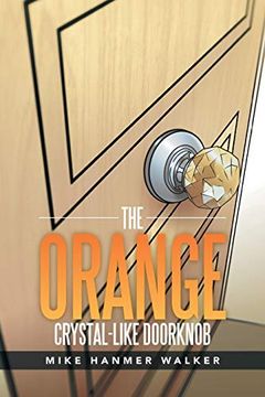 portada The Orange Crystal-Like Doorknob (en Inglés)