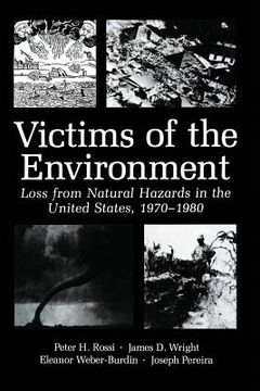 portada Victims of the Environment: Loss from Natural Hazards in the United States, 1970-1980 (in English)