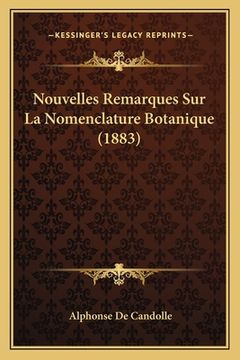 portada Nouvelles Remarques Sur La Nomenclature Botanique (1883) (in French)