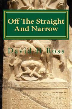portada Off the Straight and Narrow: A Modern Roman Road Trip