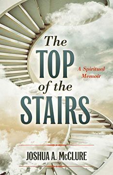 portada The top of the Stairs: A Spiritual Memoir (en Inglés)