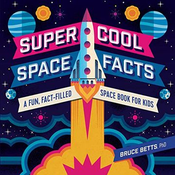portada Super Cool Space Facts: A Fun, Fact-Filled Space Book for Kids (en Inglés)
