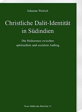 portada Christliche Dalit-Identitat in Sudindien: Die Heilsarmee Zwischen Spirituellem Und Sozialem Auftrag (in German)