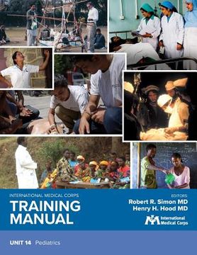 portada International Medical Corps Training Manual: Unit 14: Pediatrics (en Inglés)