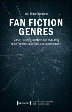 portada Fan Fiction Genres: Gender, Sexuality, Relationships and Family in the Fandoms "Star Trek" and "Supernatural": 29 (Critical Studies in Media and Communication) (en Inglés)
