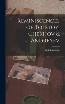 portada Reminiscences of Tolstoy, Chekhov & Andreyev (en Inglés)