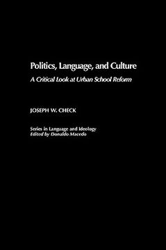 portada politics, language, and culture: a critical look at urban school reform (in English)