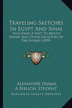 portada traveling sketches in egypt and sinai: including a visit to mount horeb, and other localities of thincluding a visit to mount horeb, and other localit (en Inglés)