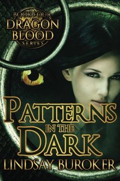portada Patterns in the Dark: Volume 4 (Dragon Blood) (en Inglés)