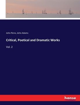 portada Critical, Poetical and Dramatic Works: Vol. 2 (en Inglés)