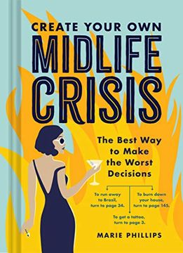 portada Create Your own Midlife Crisis: The Best way to Make the Worst Decisions (en Inglés)