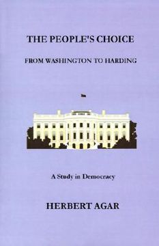 portada the people's choice: from washington to harding a study in democracy (in English)