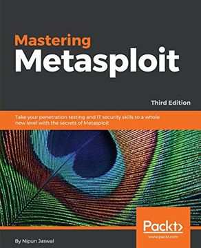 portada Mastering Metasploit: Take Your Penetration Testing and it Security Skills to a Whole new Level With the Secrets of Metasploit, 3rd Edition (in English)
