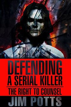 portada Defending a Serial Killer: The Right to Counsel (en Inglés)