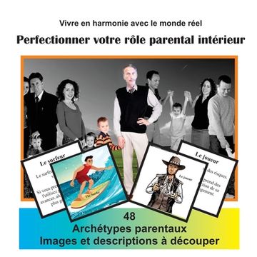 portada Vivre en harmonie avec le monde réal Vol 4: Perfectionner votre rôle parental intérieur Jeu de 48 Cartes (en Francés)