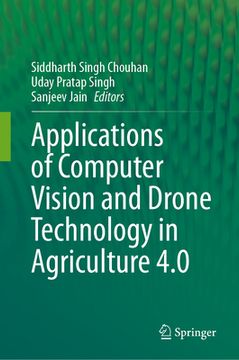 portada Applications of Computer Vision and Drone Technology in Agriculture 4.0 (en Inglés)