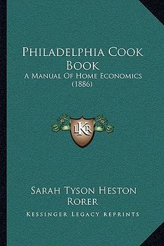portada philadelphia cook book: a manual of home economics (1886)