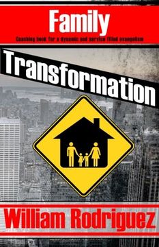 portada Family Transformation: Coaching book for a dynamic and service filled evangelism (Total Transformation) (Volume 2)