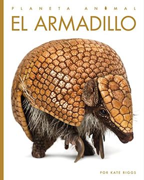 portada El Armadillo (Planeta Animal) (in English)