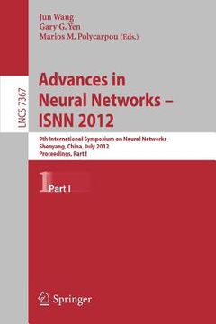 portada advances in neural networks isnn 2012: 9th international symposium on neural networks, isnn 2012, shenyang, china, july 11-14, 2012. proceedings, part (in English)