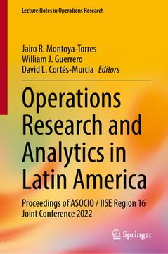 portada Operations Research and Analytics in Latin America: Proceedings of Asocio/Iise Region 16 Joint Conference 2022 (en Inglés)