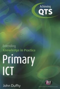portada Primary Ict: Extending Knowledge in Practice (en Inglés)