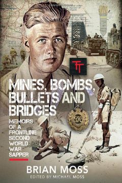 portada Mines, Bombs, Bullets and Bridges: A Sapper's Second World War Diary (en Inglés)