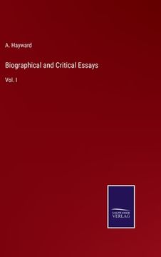 portada Biographical and Critical Essays: Vol. I 