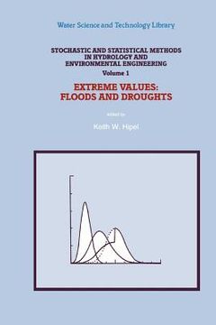 portada stochastic and statistical methods in hydrology and environmental engineering: extreme values: floods and droughts (en Inglés)