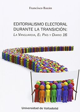 portada Editorialismo Electoral Durante la Transicion: La Vanguardia, el Pais y Diario 1