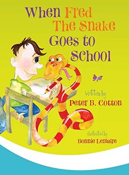portada When Fred the Snake Goes to School (Fred the Snake Series) 