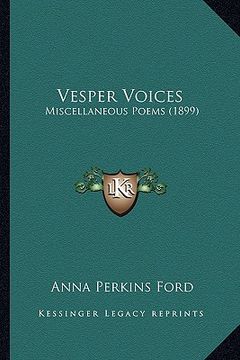 portada vesper voices: miscellaneous poems (1899) (en Inglés)