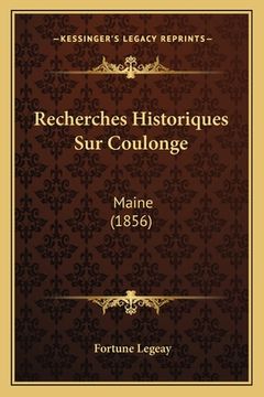 portada Recherches Historiques Sur Coulonge: Maine (1856) (en Francés)
