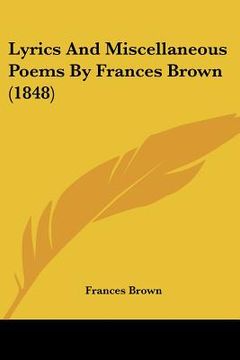 portada lyrics and miscellaneous poems by frances brown (1848) (en Inglés)