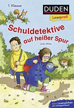 portada Duden Leseprofi? Schuldetektive auf Heißer Spur, 1. Klasse (Duden Leseprofi 1. Klasse) (in German)