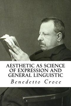 portada Aesthetic as Science of Expression and General Linguistic
