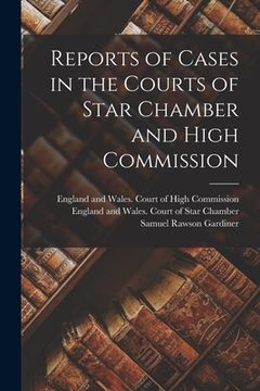 portada Reports of Cases in the Courts of Star Chamber and High Commission (en Inglés)