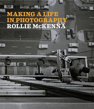 portada Making a Life in Photography: Rollie Mckenna (en Inglés)