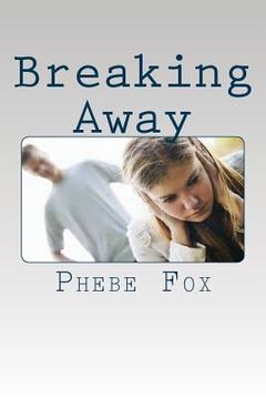 portada Breaking Away: A Guide on Abusive Relationships (en Inglés)
