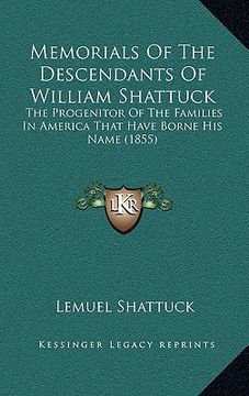 portada memorials of the descendants of william shattuck: the progenitor of the families in america that have borne his name (1855) (en Inglés)