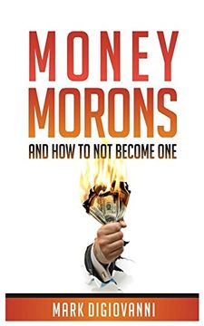 portada Money Morons: And How to Not Become One