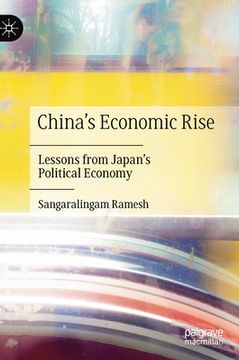 portada China's Economic Rise: Lessons from Japan's Political Economy (en Inglés)