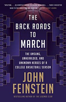 portada The Back Roads to March: The Unsung, Unheralded, and Unknown Heroes of a College Basketball Season (in English)