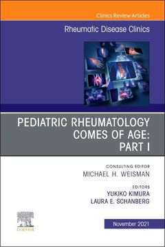 portada Pediatric Rheumatology Comes of Age: Part i, an Issue of Rheumatic Disease Clinics of North America (Volume 47-4) (The Clinics: Internal Medicine, Volume 47-4) (en Inglés)