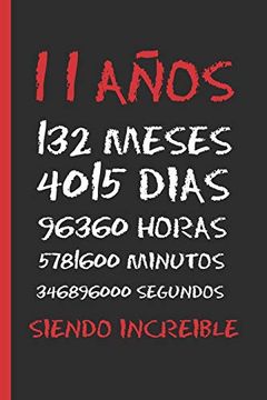 portada 11 Años Siendo Increible: Regalo de Cumpleaños Original y Divertido. Diario, Cuaderno de Notas, Apuntes o Agenda. (in Spanish)