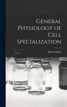 portada General Physiology of Cell Specialization (en Inglés)