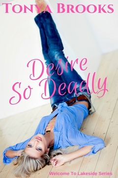 portada Desire So Deadly: Welcome To Lakeside: Brett's Story (in English)