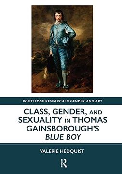 portada Class, Gender, and Sexuality in Thomas Gainsborough’S Blue boy (Routledge Research in Gender and Art) (en Inglés)