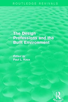 portada Routledge Revivals: The Design Professions and the Built Environment (1988)
