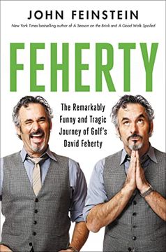 portada Feherty: The Remarkably Funny and Tragic Journey of Golf's David Feherty (en Inglés)